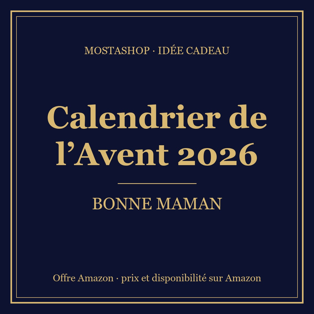 Visuel Mostashop : calendrier de l’Avent 2026 Bonne Maman, offre Amazon