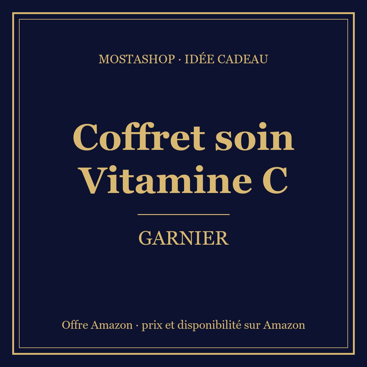 Visuel Mostashop : coffret soin Vitamine C Garnier, offre Amazon